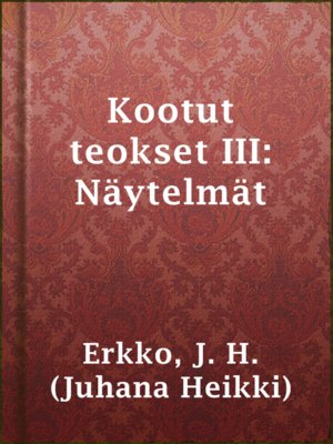 cover image of Kootut teokset III: Näytelmät